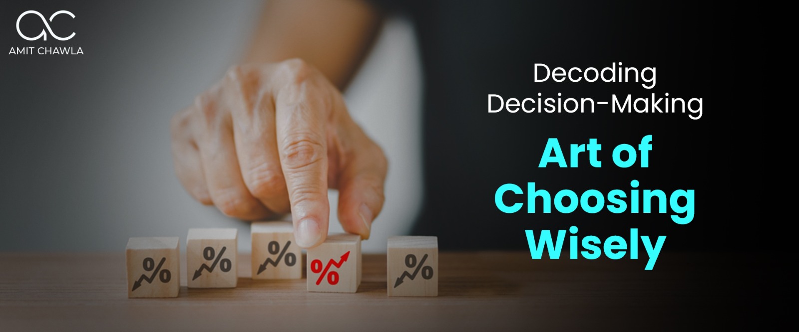 Read more about the article  Decoding Decision-Making: Art of Choosing Wisely