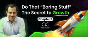 Read more about the article Chapter 2: Do That “Boring Stuff” – The Secret to Growth